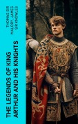 Cover-Bild zum Titel 'The Legends of King Arthur and His Knights' von 'Thomas Malory, James Knowles'