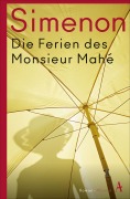 Cover-Bild zum Titel 'Die Ferien des Monsieur Mahé' von 'Georges Simenon'