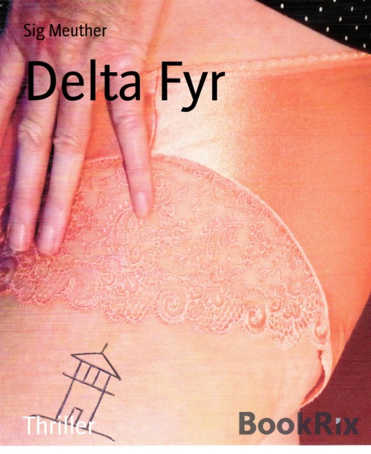 Delta Fyr - Sig Meuther