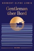 Cover-Bild zum Titel 'Gentleman über Bord' von 'Herbert Clyde Lewis'