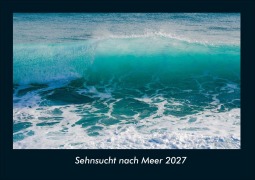 Cover-Bild zum Titel 'Sehnsucht nach Meer 2027 Fotokalender DIN A4' von 'Tobias Schmitt, Kevin Heber'
