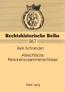Cover-Bild zum Titel 'Altrechtliche Personenzusammenschlüsse' von 'Raik Schneider'