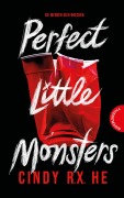 Cover-Bild zum Titel 'Perfect Little Monsters' von 'Cindy R. X. He'