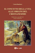 Il concetto della vita alle origini del cristianesimo - Cinzia Randazzo