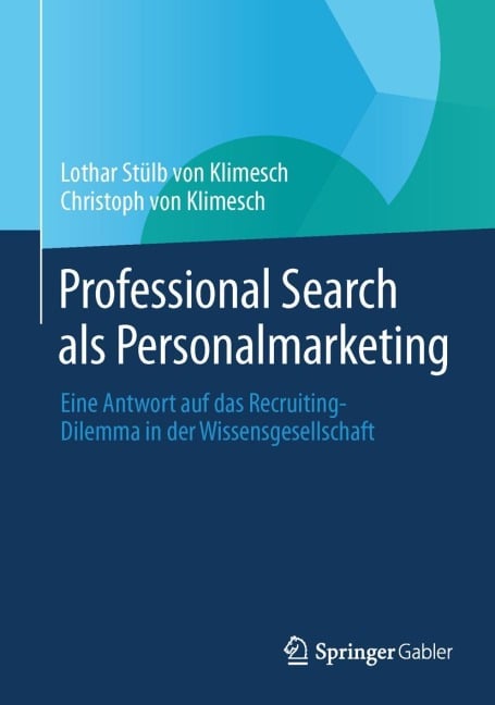 Professional Search als Personalmarketing - Christoph von Klimesch, Lothar Stülb von Klimesch