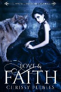 Cover-Bild zum Titel 'Love & Faith (The Vampire & Werewolf Chronicles, #2)' von 'Chrissy Peebles'