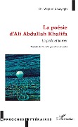 Cover-Bild zum Titel 'La poésie d'Ali Abdullah Khalifa' von 'Wijdan Alsayegh'