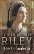 Cover-Bild zum Titel 'Die Hofmalerin' von 'Judith Merkle Riley'