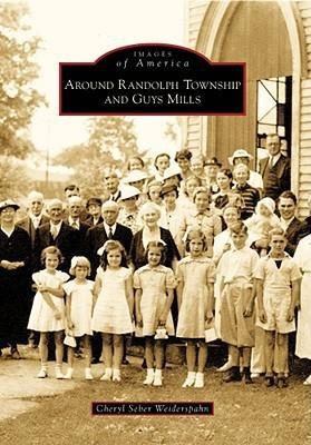 Around Randolph Township and Guys Mills - Cheryl Seber Weiderspahn