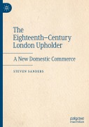 Cover-Bild zum Titel 'The Eighteenth-Century London Upholder' von 'Steven Sanders'