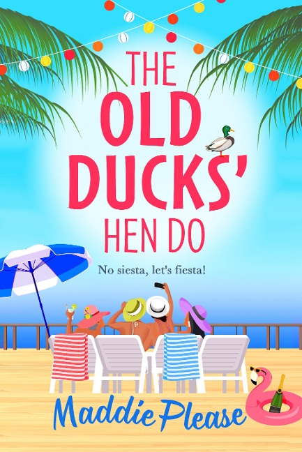 The Old Ducks' Hen Do - Maddie Please