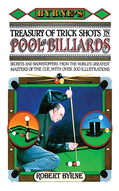 Byrne's Treasury of Trick Shots in Pool and Billiards - Robert Byrne