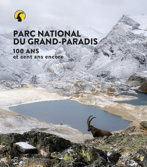 Parco nazionale Gran Paradiso. 100 anni e cento ancora. Ediz. francese - 