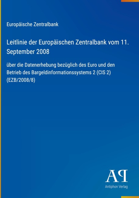 Leitlinie der Europäischen Zentralbank vom 11. September 2008 - Europäische Zentralbank