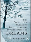 Cover-Bild zum Titel 'The Counselor's Guide for Facilitating the Interpretation of Dreams' von 'Evelyn M. Duesbury'