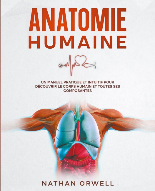 Anatomie Humaine - Nathan Orwell