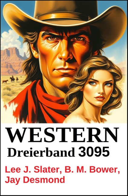 Western Dreierband 3095 - Lee J. Slater, B. M. Bower, Jay Desmond