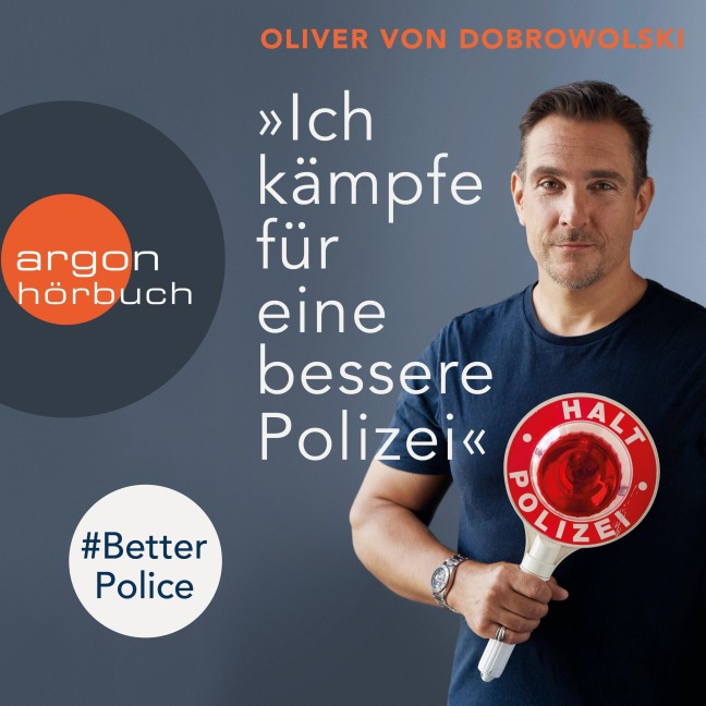 "Ich kämpfe für eine bessere Polizei" - #BetterPolice - Oliver von Dobrowolski