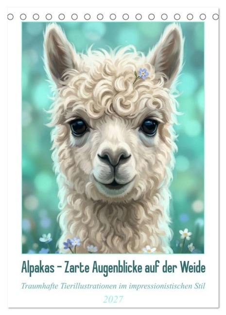 Alpakas - Zarte Augenblicke auf der Weide (Tischkalender 2027 DIN A5 hoch), CALVENDO Monatskalender - Liam Blue