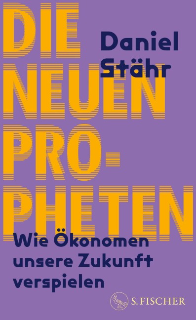 Die neuen Propheten - Daniel Stähr