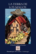 Cover-Bild zum Titel 'La Tierra de Los Magos' von 'Orlando Salinas Acosta'