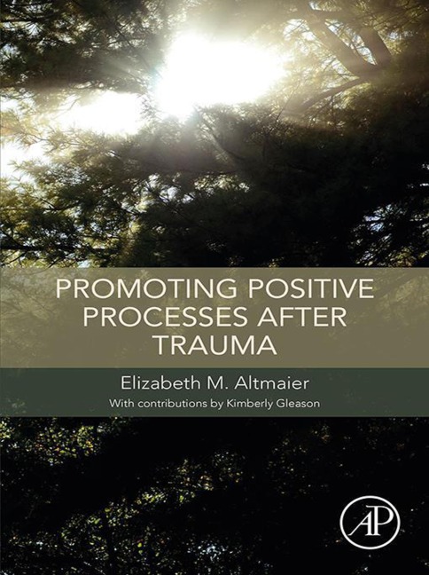 Promoting Positive Processes after Trauma - Elizabeth M. Altmaier