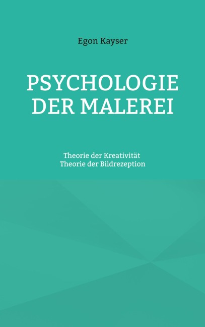 Psychologie der Malerei - Egon Kayser