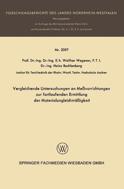 Vergleichende Untersuchungen an Meßvorrichtungen zur fortlaufenden Ermittlung der Materialungleichmäßigkeit - Walter Wegener, Heinz Bechlenberg