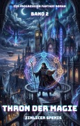 Cover-Bild zum Titel 'Thron der Magie:Ein Progression Fantasy Roman (Band 2)' von 'Zinlicer Spenis'