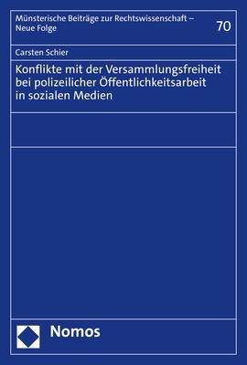 Konflikte mit der Versammlungsfreiheit bei polizeilicher Öffentlichkeitsarbeit in sozialen Medien - Carsten Schier