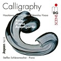Calligraphy-Asia Piano Avantgarde-Japan Vol.2 - Steffen Schleiermacher