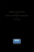 Cover-Bild zum Titel 'Aufgaben und Lösungen aus der Gleich- und Wechselstromtechnik' von 'Hugo Vieweger'