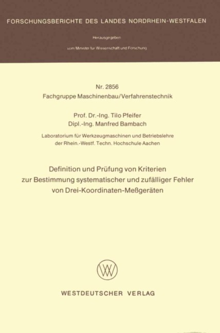 Definition und Prüfung von Kriterien zur Bestimmung systematischer und zufälliger Fehler von Drei-Koordinaten-Meßgeräten - Tilo Pfeifer