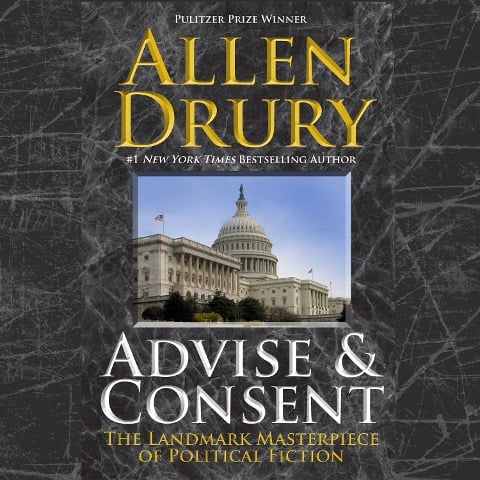 Advise and Consent - Allen Drury