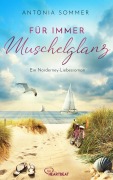 Cover-Bild zum Titel 'Für immer Muschelglanz' von 'Antonia Sommer'