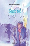 Cover-Bild zum Titel 'Salut toi !' von 'Quentin Bernard'