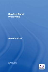 Random Signal Processing - Shaila Dinkar Apte
