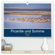 Picardie und Somme (hochwertiger Premium Wandkalender 2026 DIN A2 quer), Kunstdruck in Hochglanz - Ralf-Udo Thiele