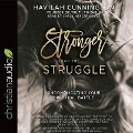 Stronger Than the Struggle Lib/E: Uncomplicating Your Spiritual Battle - Carla Mercer-Meyer, Havilah Cunnington