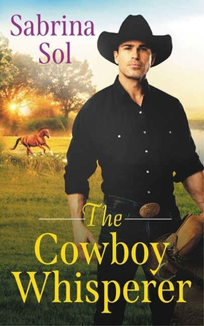 The Cowboy Whisperer - Sabrina Sol