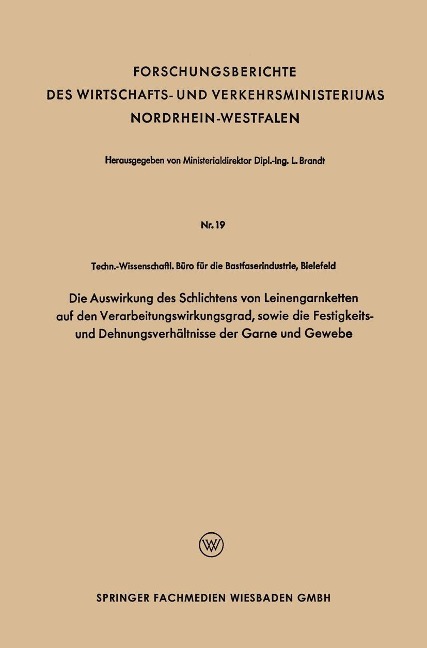 Die Auswirkung des Schlichtens von Leinengarnketten auf den Verarbeitungswirkungsgrad, sowie die Festigkeits- und Dehnungsverhältnisse der Garne und Gewebe - 