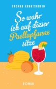 Cover-Bild zum Titel 'So wahr ich auf dieser Paellapfanne sitze' von 'Dagmar Krautscheid'