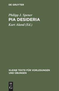 Pia Desideria - Philipp J. Spener