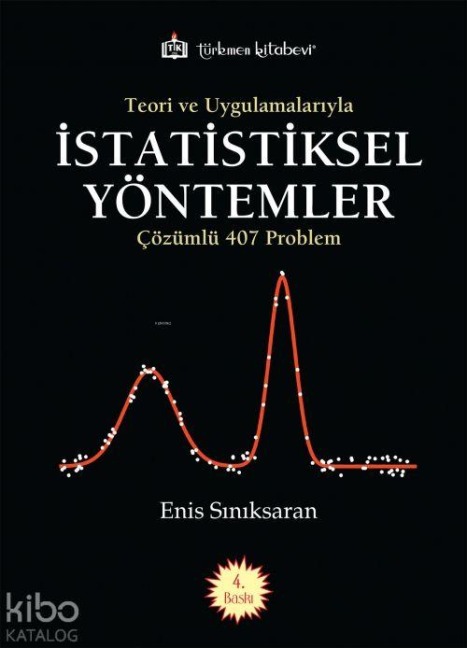 Teori ve Uygulamalariyla Istatistiksel Yöntemler - Enis Siniksaran
