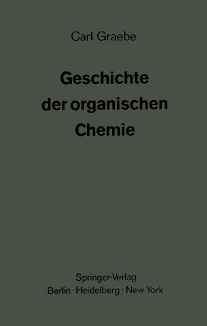 Geschichte der organischen Chemie - Carl Graebe