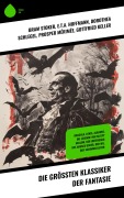 Cover-Bild zum Titel 'Die größten Klassiker der Fantasie' von 'Bram Stoker, Gertrud Prellwitz, Walter Scott, Edgar Allan Poe, Mary Shelley'