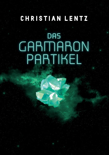 Das Garmaron-Partikel - Christian Lentz