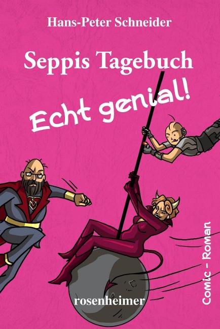 Seppis Tagebuch - Echt genial! - Hans-Peter Schneider