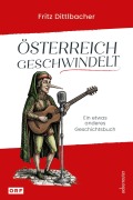 Cover-Bild zum Titel 'Österreich geschwindelt' von 'Fritz Dittlbacher'