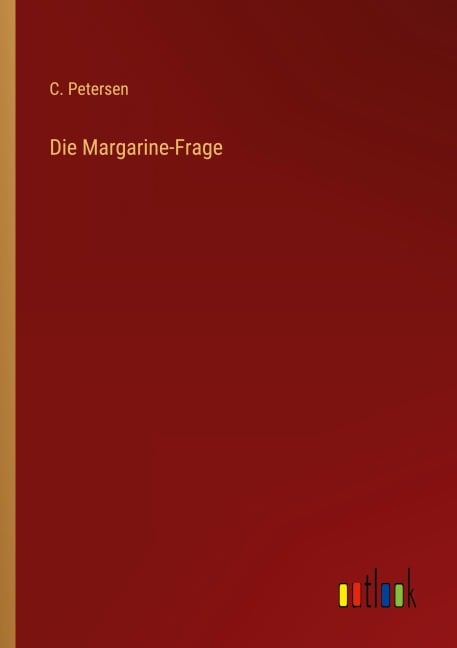 Die Margarine-Frage - C. Petersen